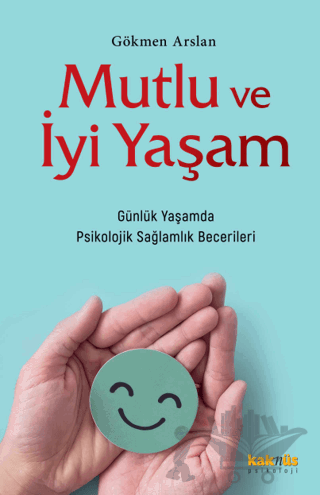 Mutlu ve İyi Yaşam