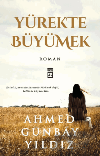 Yürekte Büyümek