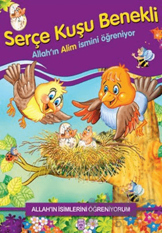 Allah'ın İsimlerini Öğreniyorum: Serçe Kuşu Benekli
