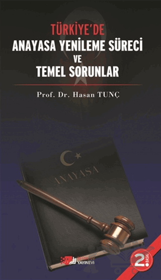 Türkiye’de Anayasa Yenileme Süreci ve Temel Sorunlar