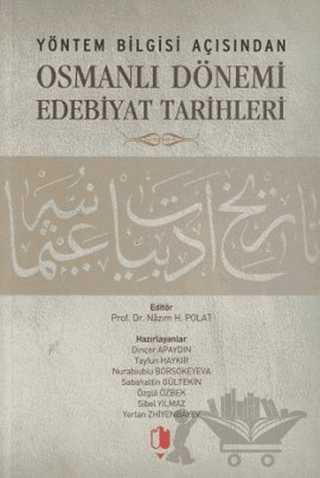 Yöntem Bilgisi Açısından Osmanlı Dönemi Edebiyat Tarihleri