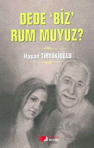 Dede Biz Rum muyuz?