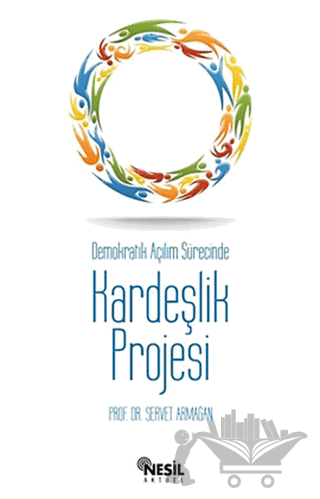 Demokratik Açılım Sürecinde Kardeşlik Projesi