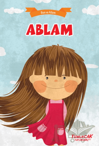 Ablam - Ben ve Ailem