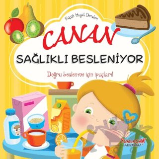 Canan Sağlıklı Besleniyor - Küçük Hayat Dersleri