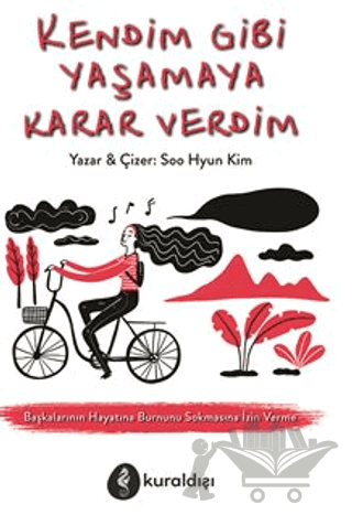 Kendim Gibi Yaşamaya Karar Verdim