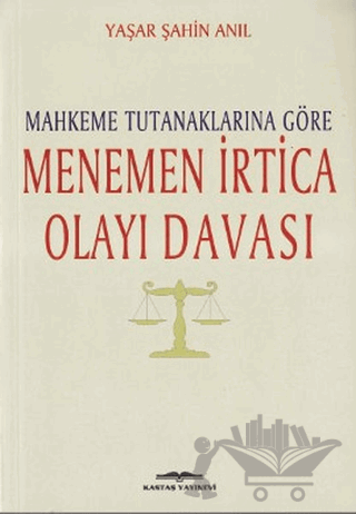 Mahkeme Tutanaklarına Göre Menemen İrtica Olayı Davası