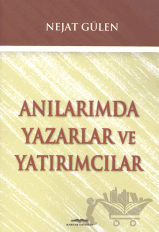 Anılarımda Yazarlar ve Yatırımcılar