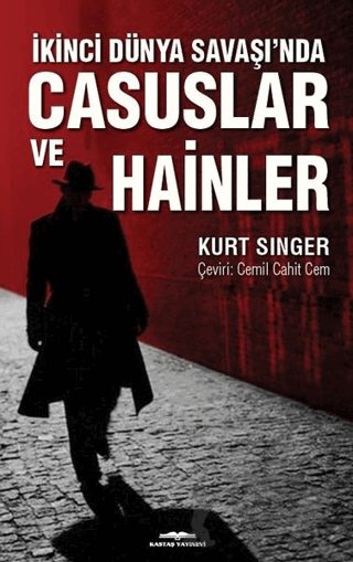 İkinci Dünya Savaşı’nda Casuslar ve Hainler