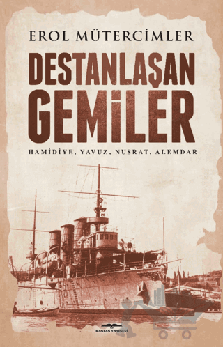 Destanlaşan Gemiler