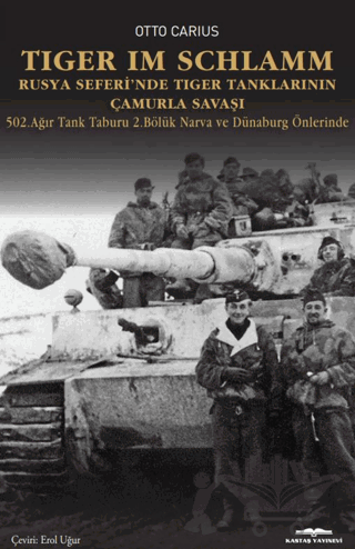 Tiger im Schlamm Rusya Seferi’nde Tiger Tanklarının Çamurla Savaşı
