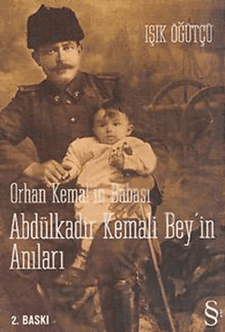 Orhan Kemal’in Babası Abdülkadir Kemali Bey’in Anıları