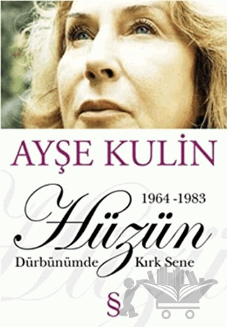 Hüzün Dürbünümde Kırk Sene