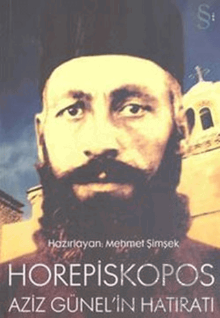 Horepiskopos Aziz Günel’in Hatıratı