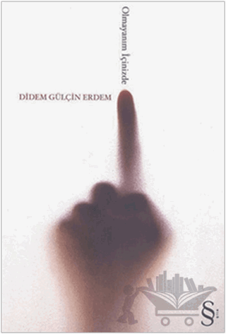 Olmayanım İçinizde