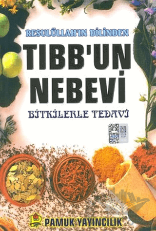 Resulüllah’ın Dilinden Tıbb’un Nebevi (Bitki-013/P16)
