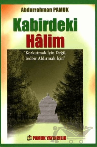 Kabirdeki Halim (Kıyamet-015 / P10)