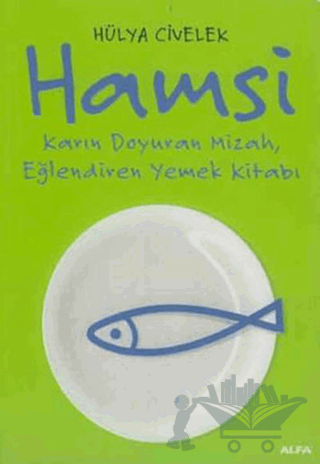 Hamsi: Karın Doyuran Mizah, Eğlendiren Yemek Kitabı