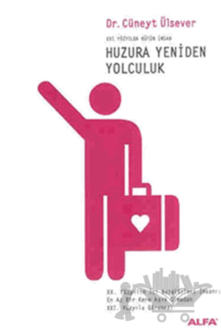 Huzura Yeniden Yolculuk 21. Yüzyılda Bütün İnsan
