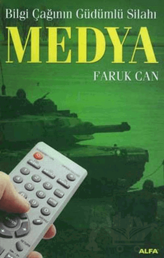 Medya  Bilgi Çağının Güdümlü Silahı