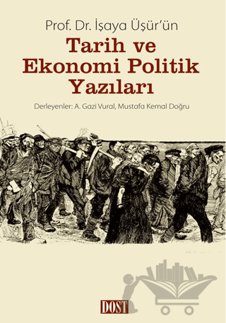 Prof. Dr. İşaya Üşür’ün Tarih ve Ekonomi Politik Yazıları