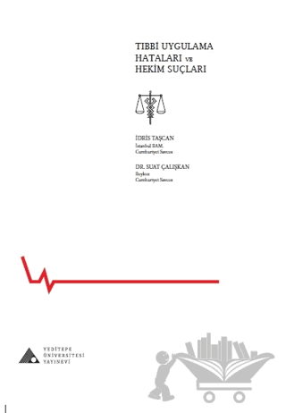 Tıbbi Uygulama Hataları ve Hekim Suçları