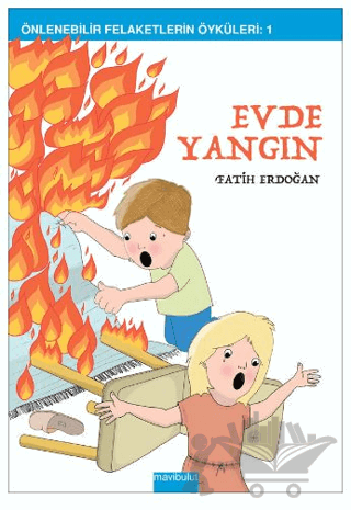 Evde Yangın (Önlenebilir Felaketlerin Öyküleri: 1)