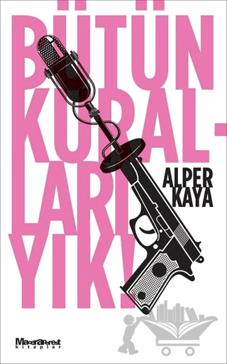 Bütün Kuralları Yık!
