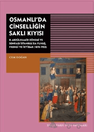 Osmanlı'da Cinselliğin Saklı Kıyısı