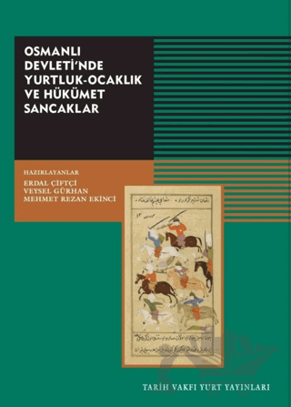 Osmanlı Devleti'nde Yurtluk-Ocaklık Ve Hükümet Sancaklar
