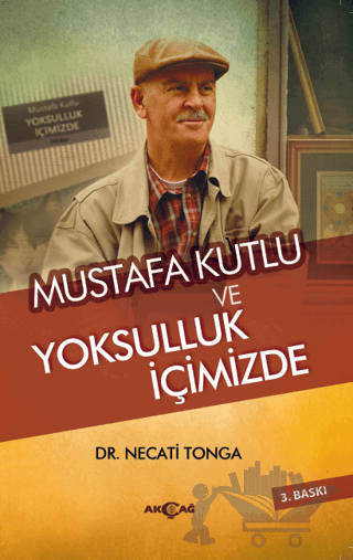 Mustafa Kutlu ve Yoksulluk İçimizde