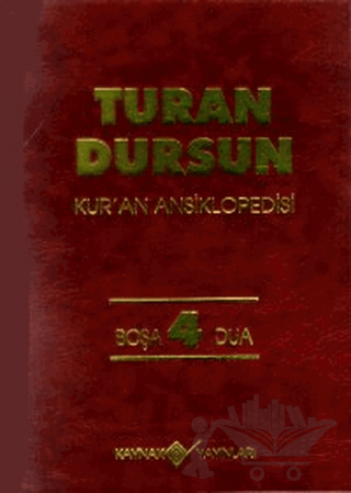 Kur’an Ansiklopedisi Cilt: 4 Boşa-Dua