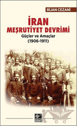 İran Meşrutiyet Devrimi Güçler ve Amaçlar (1906-1911)
