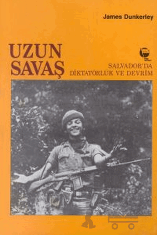 Uzun Savaş Salvador’da Diktatörlük ve Devrim
