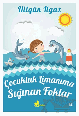 Çocukluk Limanıma Sığınan Foklar