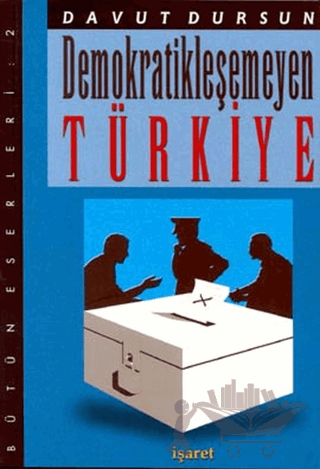 Demokratikleşemeyen Türkiye