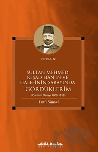 Sultan Mehmed Reşad Han’ın ve Halefinin Sarayında Gördüklerim