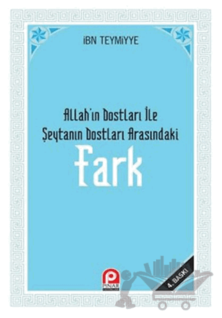Allah’ın Dostları ile Şeytanın Dostları Arasındaki Fark