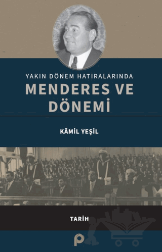 Yakın Dönem Hatıralarında Menderes ve Dönemi