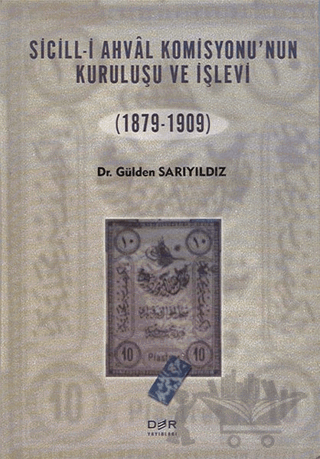 Sicill-i Ahval Komisyonunun Kuruluşu ve İşlevi (1879-1909)
