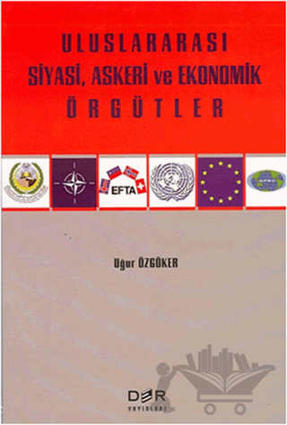 Uluslararası Siyasi, Askeri ve Ekonomik Örgütler