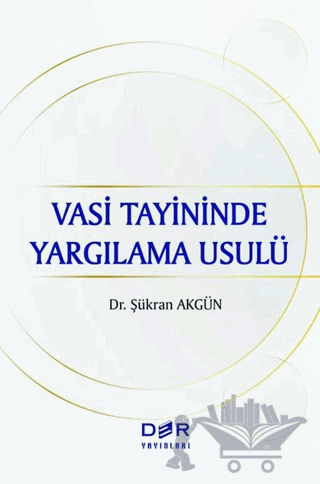 Vasi Tayininde Yargılama Usulü