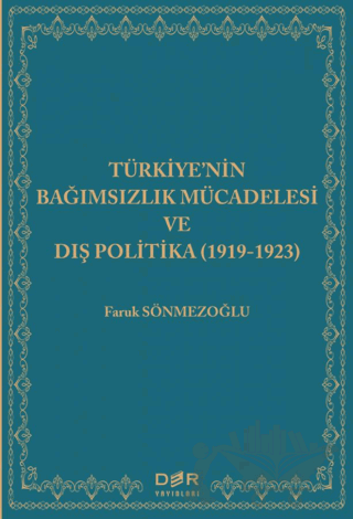 Türkiye'nin Bağımsızlık Mücadelesi ve Dış Politika (1919-1923)