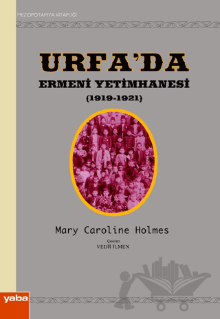 Urfa’da Ermeni Yetimhanesi (1919-1921)