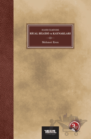 Hadis İlminde Rical Bilgisi ve Kaynakları