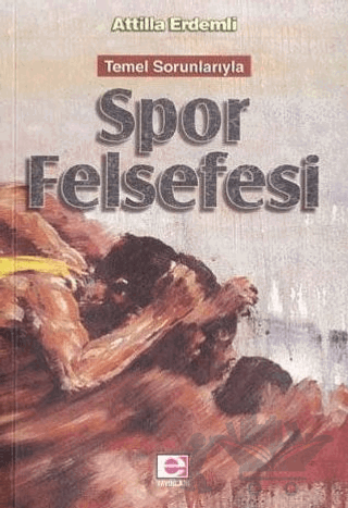 Temel Sorunlarıyla Spor Felsefesi