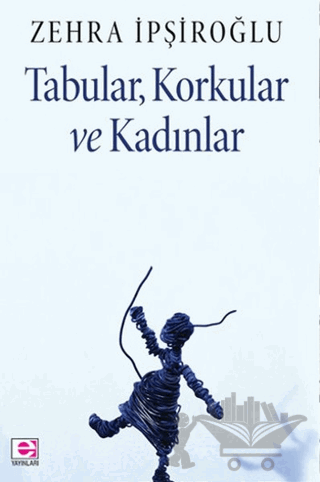 Tabular, Korkular ve Kadınlar