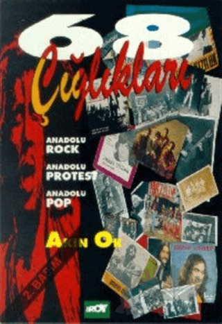 68 Çığlıkları Anadolu Rock / Anadolu Protest / Anadolu Pop -Müziğimizde Büyük Atılım Dönemi-