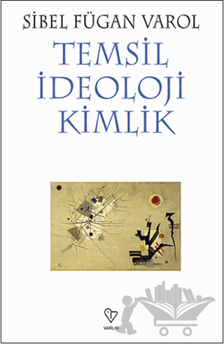 Temsil İdeoloji Kimlik