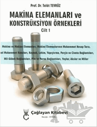Makina Elemanları ve Konstrüksiyon Örnekleri Cilt 1